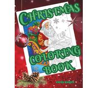 Christmas Coloring Book for Adults: 50 Intricate and Detailed Holiday Illustrations of Winter Magic, Ornaments, Reindeer & Cozy Christmas Scenes. ... Relaxation, Mindfulness & Stress Relief.