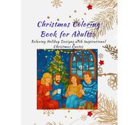 Christmas Coloring Book for Adults: Relaxing Holiday Designs with Inspirational Christmas Quotes