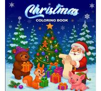 Christmas Coloring Book For All Ages: Cute Christmas Coloring Book with Santa, Reindeer and Snowmen