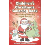 Christmas Coloring Book for Kids - 12 Fun and Easy Holiday Pages to Spark Creativity