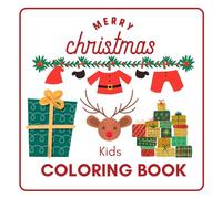 Christmas Coloring Book for Kids: 21 Fun and Festive Holiday Coloring Pages Featuring Santa, Reindeer, Snowmen & Christmas Trees