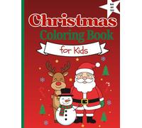 Christmas Coloring Book for Kids: 25 Big and Easy Christmas Designs (Stocking Stuffer): Christmas Coloring Book for Kids Ages 3-10 | 25 Fun & Festive Holiday Pages
