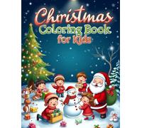 Christmas Coloring Book for Kids: 35 Fun Holiday Coloring Pages with Santa, Reindeer, Snowmen, and More!