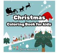 Christmas coloring book for kids: 50 Cute Christmas images for easy coloring