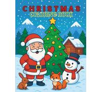 Christmas Coloring Book for Kids: 50+ Super Cute, Big and Easy Designs with Santas, Snowmen, Animals, Gifts and More