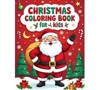 Christmas Coloring Book for Kids: 60 Fun and Easy Holiday Coloring Pages with Santa, Reindeer, Snowmen, Elves, and Christmas Trees - Perfect Gift for Boys and Girls Ages 4-12