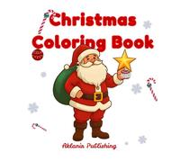 Christmas Coloring Book for Kids: A Festive Coloring Adventure with Cute Christmas Characters, Perfect for Boys and Girls Ages 4-8