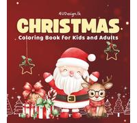 Christmas Coloring Book for Kids & Adults: 40 Cute and Relaxing Holiday Coloring Pages with Santa, Snowmen, Reindeer, Mandalas, Winter Scenes & Festive Designs