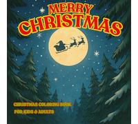 Christmas Coloring Book for Kids & Adults: Fun Holiday Scenes with Santa Claus, Reindeer, Christmas Trees, Stockings & More | Bold Easy-to-Color Designs