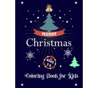 Christmas Coloring Book for Kids Ages 2-5 years: Beautiful Holiday Designs