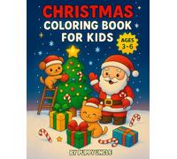 Christmas Coloring Book for Kids Ages 3-6: Fun and Easy Holiday Coloring Pages with Santa, Reindeer, Snowmen, Gifts, and More!