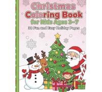 Christmas Coloring Book For Kids Ages 3-7: 30 Fun and Easy Holiday Pages