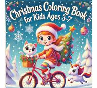 Christmas Coloring Book For Kids Ages 3-7: Dynamic Holiday Coloring Pages with an Energetic Girl, Cute Kitten, Little Unicorn and Santa - Fun Christmas Scenes for Kids