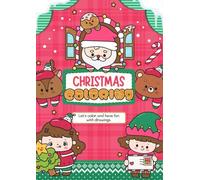 Christmas Coloring Book for Kids Ages 3-8: Cute Santa, Reindeer, Bears & Holiday Fun | Easy and Adorable Christmas Coloring Pages: Festive & Fun ... Book with Cute Characters for Boys and Girls