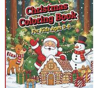 Christmas Coloring Book for Kids Ages 3-8: Fun and Easy Christmas Coloring and Activity Book - Includes Word Search, Seek & Find, and Certificate of Completion!