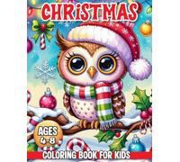 Christmas Coloring Book For Kids Ages 4-8: 50+ Easy & Fun Christmas Coloring Pages: Cute Santa Claus, Reindeer, Ornaments, Snowmen & More | Great Gift for Kids Ages 4-8