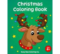 Christmas Coloring Book for Kids Ages 4-8: Easy, Fun and Festive Christmas Coloring Pages for Boys and Girls