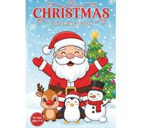 Christmas Coloring Book for Kids Ages 4-8: Fun and Easy Holiday Coloring Pages with Santa, Reindeer, Snowman, and More | Perfect for Boys and Girls Who Love to Color