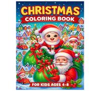Christmas Coloring Book For Kids Ages 4-8: Holiday Christmas Coloring Fun with Santa, Elves, Gifts, and Trees With Cute and Simple Designs Perfect for Little Hands.