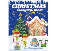 Christmas Coloring Book for Kids Ages 6-9: Fun and Festive Christmas Coloring Book for Children Ages 6-8 | Holiday Scenes | Creative Illustrations