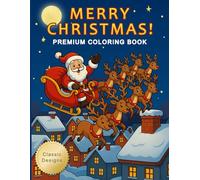 Christmas Coloring Book for Kids and Adults: 40 Fun and Easy Holiday Pages - Bold, Beautiful, and Classic Xmas Designs