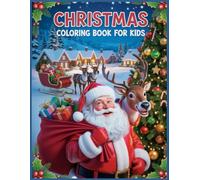 Christmas coloring book for kids: Cute and Easy Stocking Stuffer with Santa, Reindeer, Snowmen, Trees, Toys & Ornaments