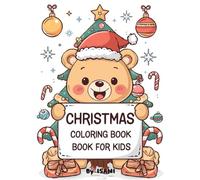 Christmas Coloring Book for Kids: Fun and Easy Holiday Coloring Pages: Cute Christmas Scenes with Trees, Snowflakes, Candy Canes and Winter Fun