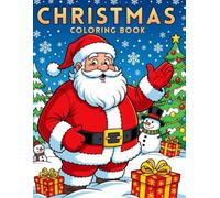 Christmas Coloring Book for Kids: Fun & Festive Holiday Pages: Over 70 Unique Designs | Cute Santa, Reindeer, Snowmen & More! | Large Print 8.5x11 | ... | Perfect Gift for Boys & Girls Ages 2-8+