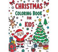 Christmas Coloring Book for Kids: Fun Holiday Coloring Pages with Santa, Reindeer, Snowman & Gifts