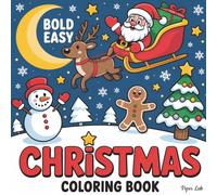 Christmas Coloring Book for Kids: Fun Holiday Coloring Pages with Santa, Reindeer, Snowmen & More!: A Festive Christmas Activity Book for Children Ages 4-8 | Hours of Holiday Fun and Creativity