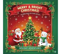 Christmas Coloring Book for Young Artists | 50+ Simple and bold-outline Christmas designs: Cute, Creative & Easy-to-Color Festive Scenes for Kids Ages 5-10