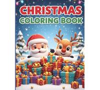 Christmas Coloring Book: Fun Designs for the Holidays: Festive Holiday Patterns for Kids and Adults