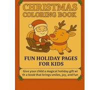 CHRISTMAS COLORING BOOK: Fun Holiday Pages for kids