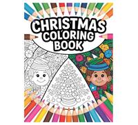 Christmas Coloring Book: Fuzzy Hygge Designs, 100 Pages for All Ages: Relaxing Holiday Fun and Festive Cheer for Everyone!