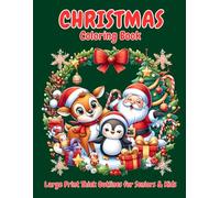 Christmas Coloring Book - Large Print Thick Outlines for Seniors & Kids: 50 Simple Portrait Pages - Extra-Large Designs with Thick Outlines for Seniors, Beginners & Little Hands