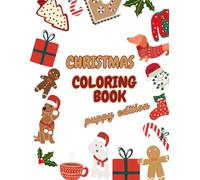 CHRISTMAS COLORING BOOK: PUPPY EDITION