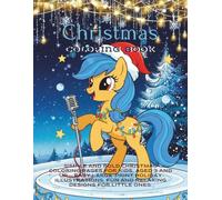 Christmas Coloring Book: Simple and Bold Christmas Coloring Pages for Kids, aged 3 and up - Easy Large-Print Holiday Illustrations, Fun and Relaxing Designs for little ones.