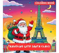Christmas Coloring Book: Traveling with Santa Claus