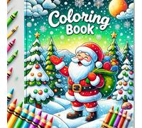 Christmas Coloring Book: Winter Coloring Page, Christmas Coloring Page For Kids Santa Claus
