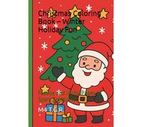 Christmas Coloring Book - Winter Holiday Fun: Festive and Joyful Pages to Spark Creativity