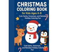 Christmas Coloring Fun - 40 Cute Holiday Pages for Kids: Santa Claus, Reindeer, Snowmen & More - Easy Coloring Book for Ages 3-6