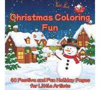 Christmas Coloring Fun: 40 Festive and Fun Holiday Pages for Little Artists