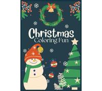 Christmas Coloring Fun: 70 Color-Sign and Share Your Holiday Art | Stocking Stuffer Coloring Book Under $5 | Display Ready Borders on Every Page | Perfect for All Ages!
