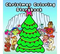 Christmas Coloring Storybook: Cute & Easy Holiday Scenes to Read, Color and Enjoy