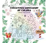 Christmas Colors Workshop: Learn and Color: It encourages learning about colors and developing creativity.