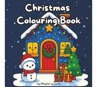 Christmas Colouring Book: 50 Cute and Cozy Pages for Adults, Teens, and Kids: 50 Easy and Adorable Colouring Pages Featuring Cozy Christmas Scenes for ... Relief - Perfect for Adults, Teens, and Kids