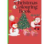 Christmas Colouring Book: Colour, Create and make memories together!