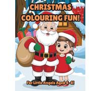 Christmas Colouring Fun!: For Little Angels Aged 4-8!