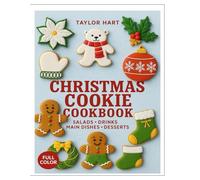 Christmas Cookie Cookbook: Festive Cookies, Holiday Treats & Easy Christmas Baking for the Whole Family