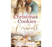 Christmas Cookies in Cornwall (Liebesroman): Kerzen, Küsse, Akkorde